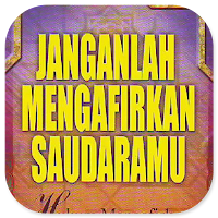 Janganlah Mengafirkan Saudara