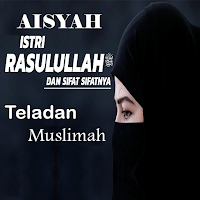 Kisah Aisyah Istri Rasulullah