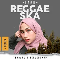 Lagu Raggae SKA Terbaru dan Te