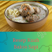 Resep Kuah Bakso Sapi Enak
