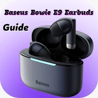 Baseus Bowie E9 Earbuds Guide