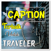 Kata Caption Terbaik Para Trav
