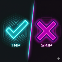 Tap or Skip