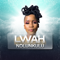 Lwah Ndlunkulu All Songs