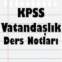 KPSS Vatandaşlık Ders Notları