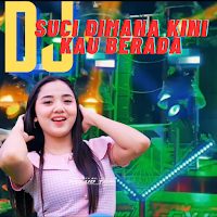 Dj Suci Dimana Kini Kau Berada