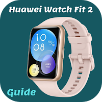 Huawei Watch Fit 2 Guide