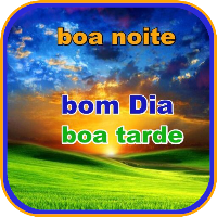Bom Dia, Boa tarde e Boa Noite