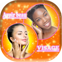 Comment avoir un beau visage - Astuce Beauté