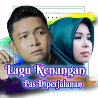 Lagu Kenangan Pas Diperjalanan