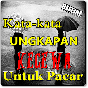 Ungkapan Kata Kecewa Kepada Pacar Terbaru Screenshot 0