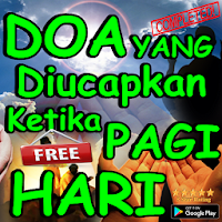Doa Yang Diucapkan Ketika Pagi Hari