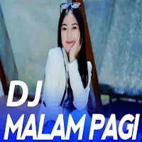 DJ Malam Pagi