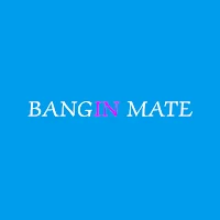 Bangin Mate