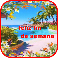 Feliz fin de semana y inicio