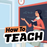 How to Teach