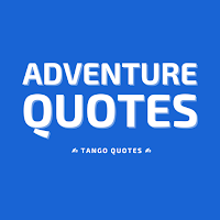 Adventure Quotes and Sayings