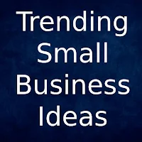 Trending small business ideas