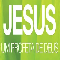 Jesus Um profeta de Deus