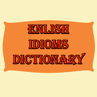 English Idioms Dictionary