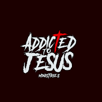 Addicted to Jesus Ministry