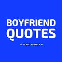 Boyfriend Quotes and Sayings