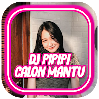 DJ Pipipi Calon Mantu Full Remix Offline + Bonus