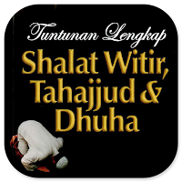 Tuntunan Witir Tahajjud Dhuha