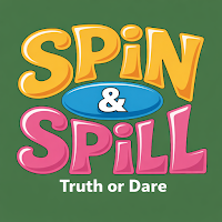 Spin & Spill: Truth or Dare