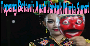 Minta Sunat Topeng Betawi Screenshot 0