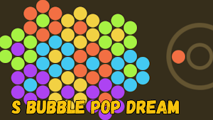 S Bubble Pop Dream Screenshot 0