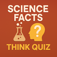 Science Facts Think Quiz