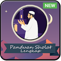 Panduan Tata Cara Sholat Lengk