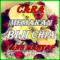 CarA Memakan Biji Chia Mantap 