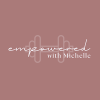 Empowered With Michelle