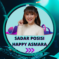 Sadar Posisi Happy Asmara