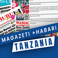 MAGAZETI + HABARI TANZANIA