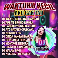 DJ Waktuku Kecil Aku Gak Tau