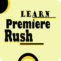 Adobe Premiere Rush Tutorial
