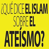 Qué dice Islam sobre  ateísmo?