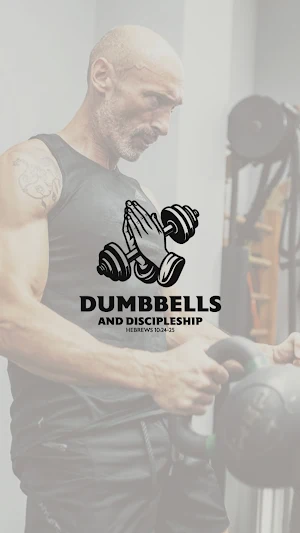 Dumbbells and Discipleship Screenshot 0