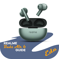 Realme Buds Air 6 Guide