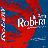 Le Petit Robert ( Dictionnaire des Francophones )