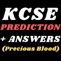 Kcse prediction:Precious blood