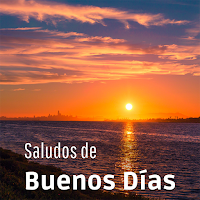 Saludos de Buenos Dias