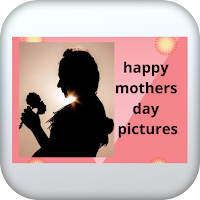 happy mothers day pictures