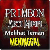 Kumpulan Primbon Jawa Arti Mimpi Teman Meninggal