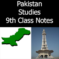 Pakistan Studies Notes For Class 9th