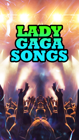 Lady Gaga Songs Screenshot 1