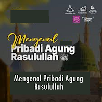 Mengenal Pribadi Agung Nabi